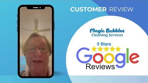 Testimonial 2 - Magic Bubbles Cleaning